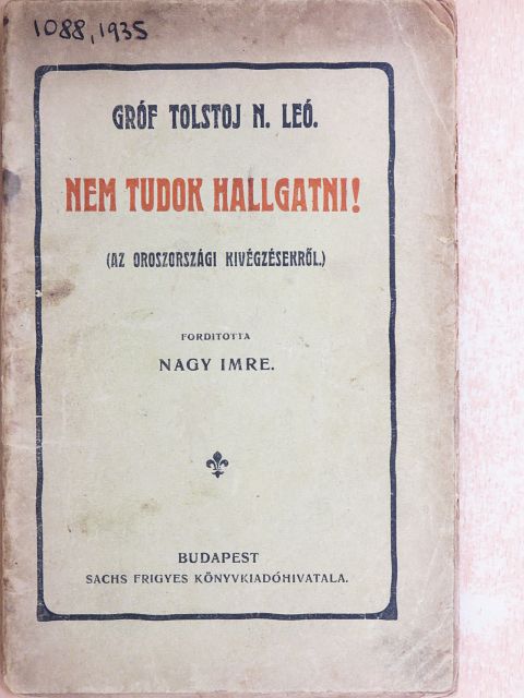 Gróf Tolstoj N. Leó - Nem tudok hallgatni! [antikvár]