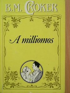 B. M. Croker - A milliomos [antikvár]