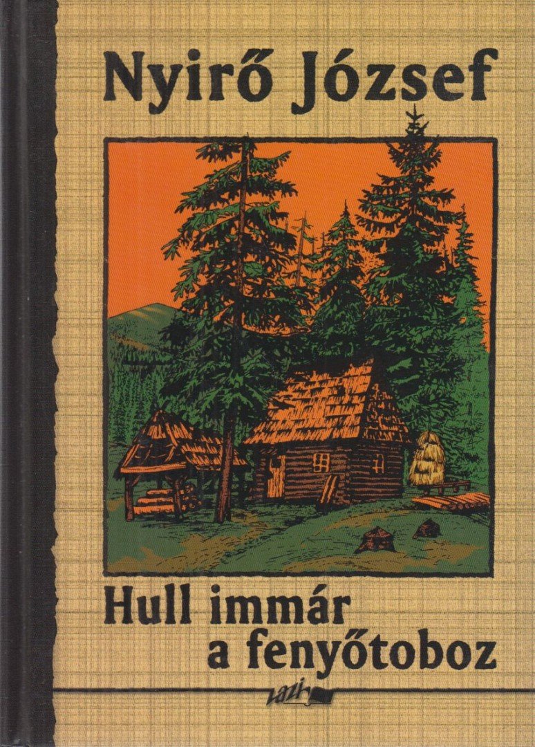 NYÍRŐ JÓZSEF - Hull immár a fenyőtoboz [antikvár]