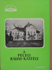 Zsindely Endre - A péceli Ráday-kastély [antikvár]
