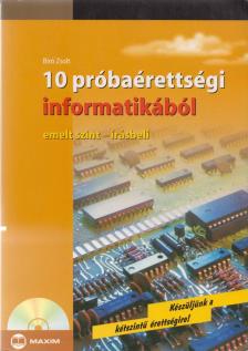 Bíró Zsolt - 10 próbaérettségi informatikából - emelt szint - írásbeli (CD-vel) - Emelt szint - Írásbeli [antikvár]