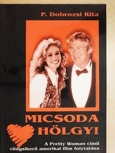 P. Dobrozsi Rita - Micsoda hölgy! [antikvár]