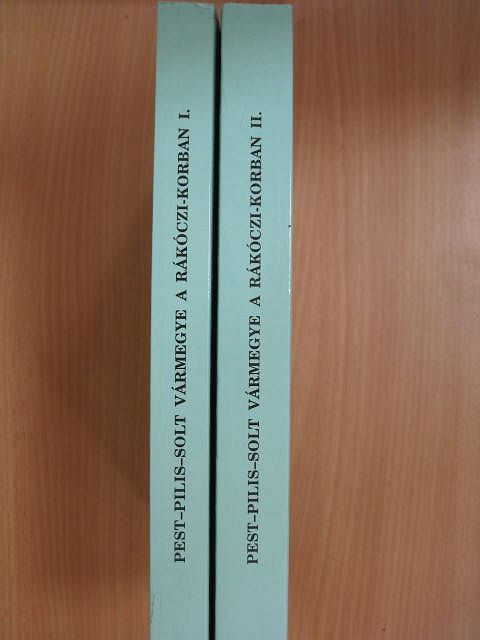 Pest-Pilis-Solt vármegye a Rákóczi-korban I-II. [antikvár]