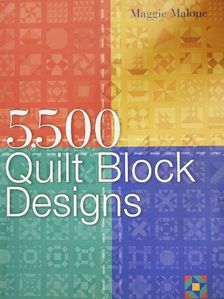 Maggie Malone - 5,500 Quilt Block Designs [antikvár]