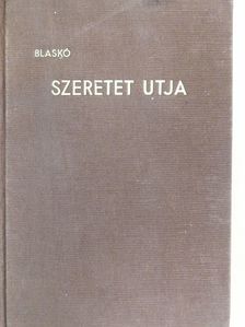 Blaskó Mária - Szeretet utja [antikvár]