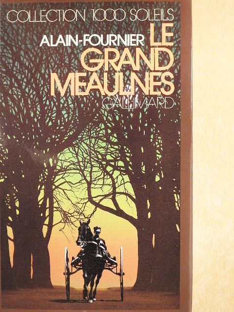 Alain-Fournier - Le Grand Meaulnes [antikvár]