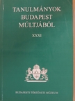 B. Kozocsa Ildikó - Tanulmányok Budapest múltjából XXXI. [antikvár]