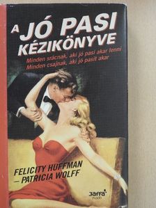Felicity Huffman - A jó pasi kézikönyve [antikvár]