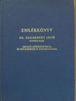 Antalffy György - Emlékkönyv Dr. Szilbereky Jenő egyetemi tanár oktatói működésének 30. és születésének 70. évfordulójára [antikvár]