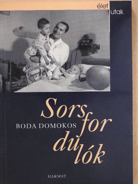 Boda Domokos - Sorsfordulók [antikvár]