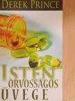 Derek Prince - Isten orvosságos üvege [antikvár]