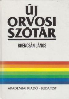 BRENCSÁN JÁNOS - Új orvosi szótár [antikvár]