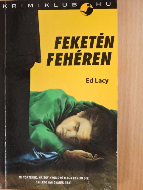 Ed Lacy - Feketén fehéren [antikvár]