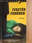 Ed Lacy - Feketén fehéren [antikvár]