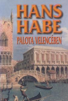 Habe, Hans - Palota Velencében [antikvár]
