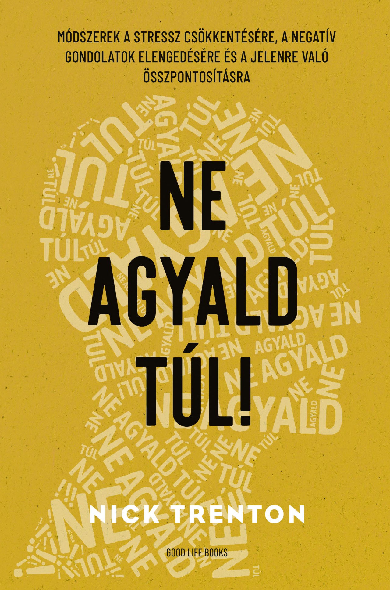 Nick Trenton - Ne agyald túl! [eKönyv: epub, mobi]