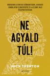 Nick Trenton - Ne agyald túl! [eKönyv: epub, mobi]