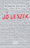 Berkesi Zsuzsa - Jó leszek [antikvár]