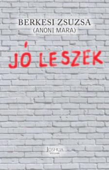Berkesi Zsuzsa - Jó leszek [antikvár]
