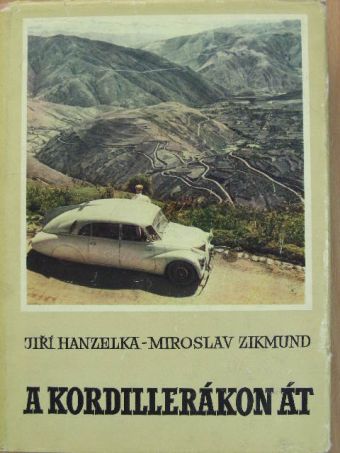 Jirí Hanzelka - A Kordillerákon át [antikvár]