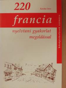 Karakai Imre - 220 francia nyelvtani gyakorlat megoldással [antikvár]