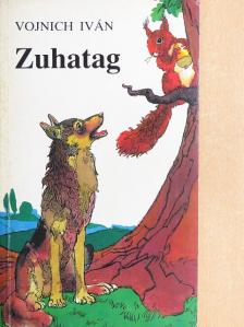 Vojnich Iván - Zuhatag [antikvár]
