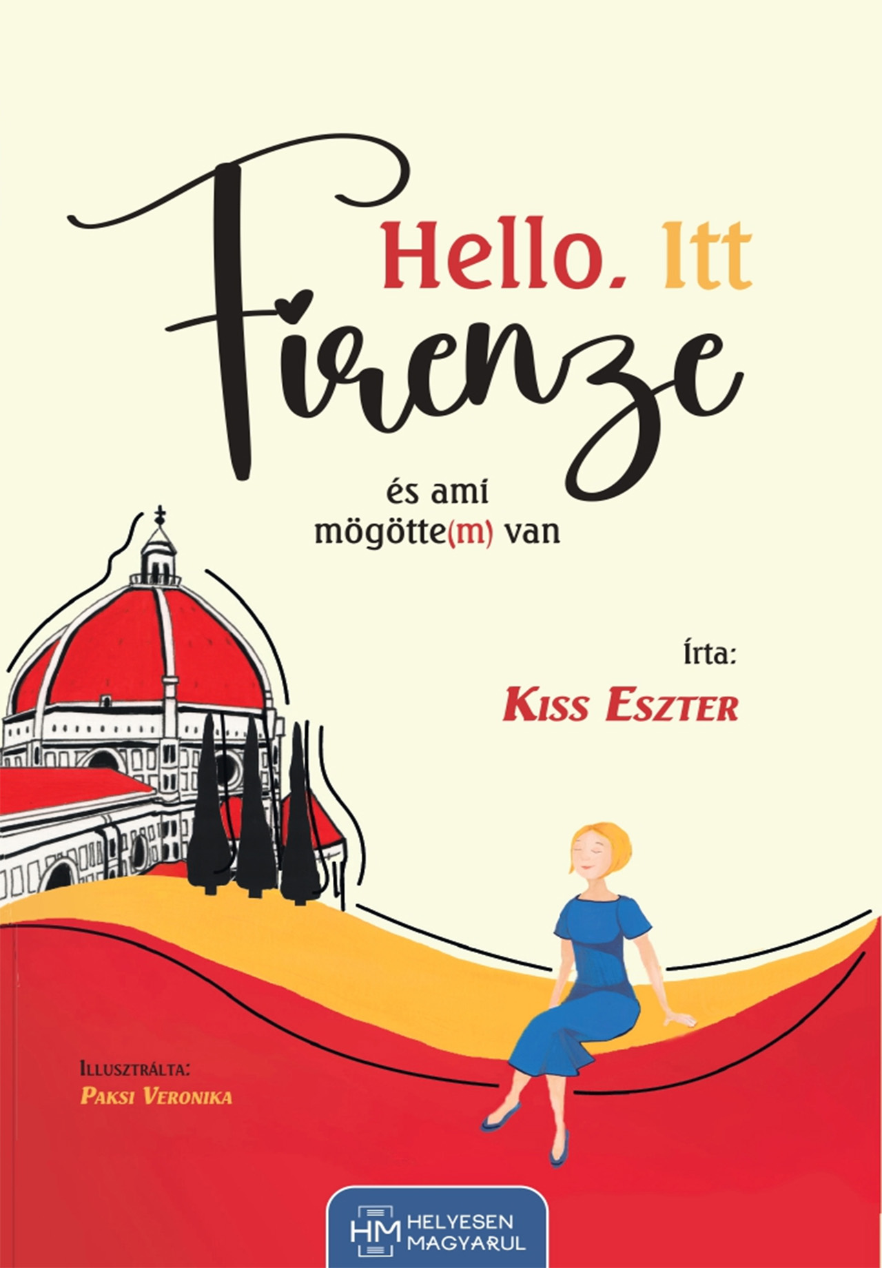 Kiss Eszter - Hello. Itt Firenze