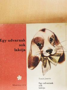 Tomás Janovic - Egy udvarnak sok lakója [antikvár]