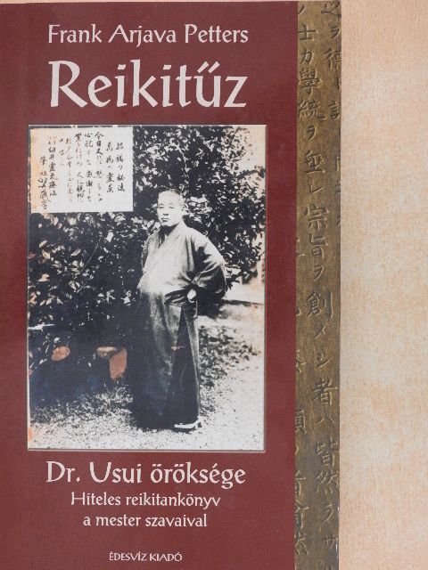Frank Arjava Petters - Reikitűz/Dr. Usui öröksége [antikvár]