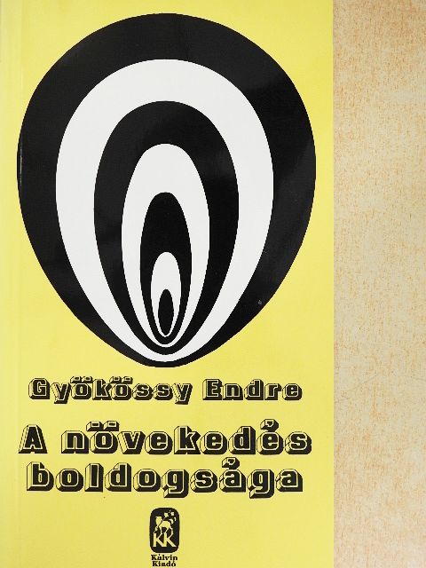 Gyökössy Endre - A növekedés boldogsága [antikvár]