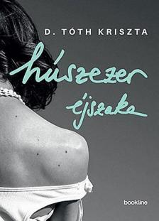 D. TÓTH KRISZTA - Húszezer éjszaka [antikvár]