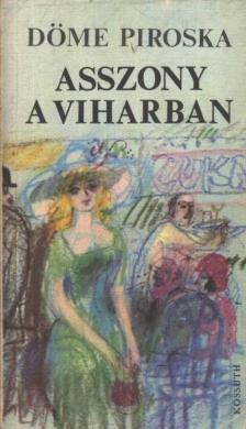 Döme Piroska - Asszony a viharban [antikvár]