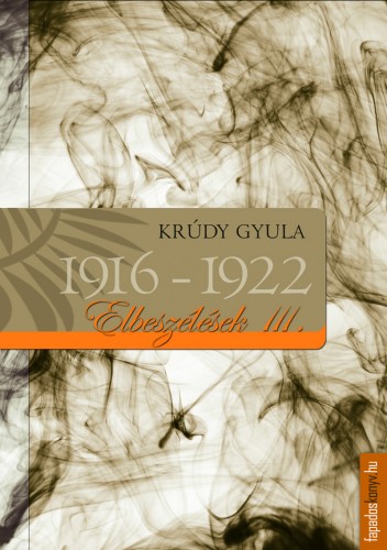 Krúdy Gyula - Krúdy elbeszélések_III_1916-1922 [eKönyv: epub, mobi]