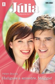 Helen Brooks - Júlia 546. (Hallgass a szívedre, Maggie!) [eKönyv: epub, mobi]