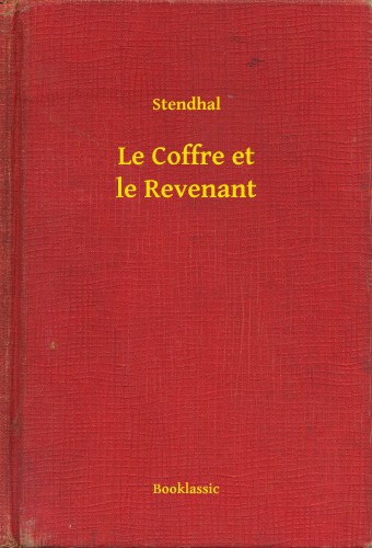 Stendhal - Le Coffre et le Revenant [eKönyv: epub, mobi]