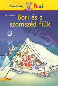 Julia Boehme - Bori és a szomszéd fiúk (Bori regény 14.)