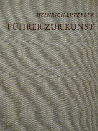 Heinrich Lützeler - Führer zur Kunst [antikvár]