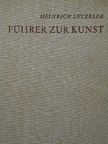 Heinrich Lützeler - Führer zur Kunst [antikvár]