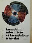 V. Afanaszjev - Társadalmi információ és társadalomirányítás [antikvár]