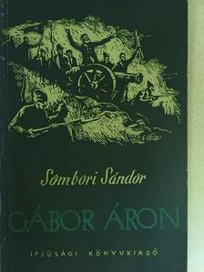 Sombori Sándor - Gábor Áron [antikvár]