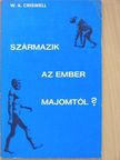 W. A. Criswell - Származik az ember majomtól? [antikvár]