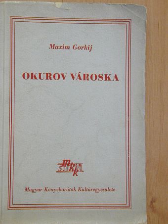 Maxim Gorkij - Okurov városka [antikvár]