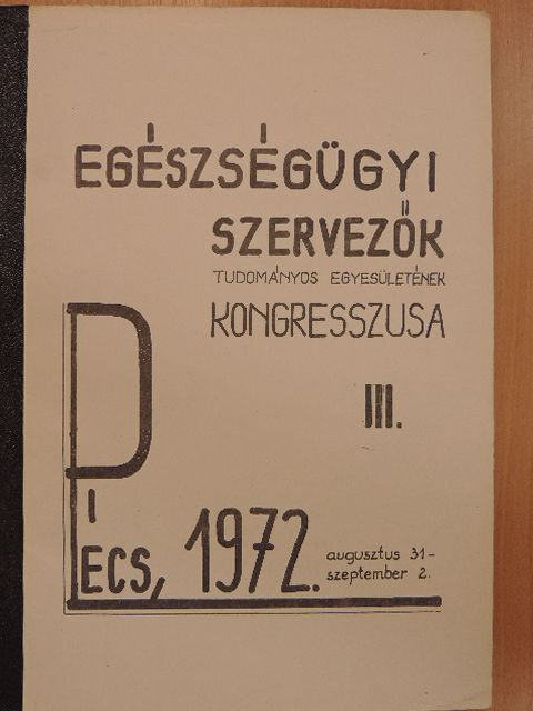 Dr. Aczél Gy. - Egészségügyi Szervezők Tudományos Egyesületének kongresszusa III. [antikvár]