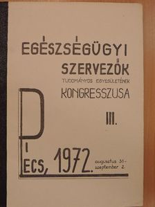 Dr. Aczél Gy. - Egészségügyi Szervezők Tudományos Egyesületének kongresszusa III. [antikvár]