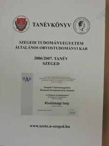 Szegedi Tudományegyetem Általános Orvostudományi Kar Tanévkönyv 2006/2007 [antikvár]