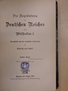 Heinrich von Sybel - Die Begründung des Deutschen Reiches durch Wilhelm I. 3. (gótbetűs) (töredék) [antikvár]