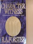 R. A. Forster - Character witness [antikvár]