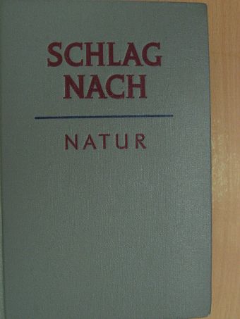 Hans Nicklisch - Schlag nach - Natur [antikvár]