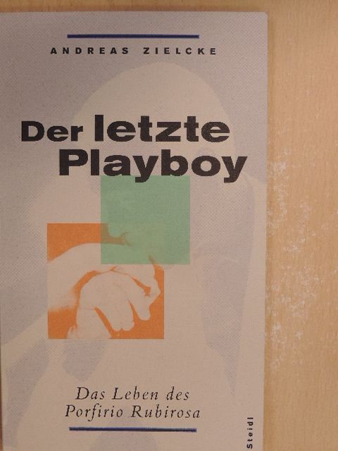 Andreas Zielcke - Der letzte Playboy [antikvár]