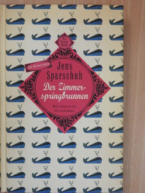 Jens Sparschuh - Der Zimmerspringbrunnen [antikvár]